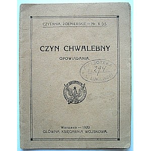 CZYTANIA ŻOŁNIERSKIE - No. 6 (c). Czyn chwalebny. Opowiadania. W-wa 1920. Główna Księgarnia Wojskowa...