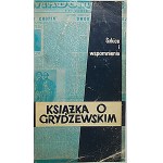 KSIĄŻKA O GRYDZEWSKIM. Londyn 1971. Wyd. „Wiadomości”. Printed by White Eagle Press. Format 14/21 cm. s. 378...