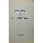 KSIĄŻKA O GRYDZEWSKIM. Londyn 1971. Wyd. „Wiadomości”. Printed by White Eagle Press. Format 14/21 cm. s. 378...