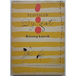 DYGAT STANISŁAW. Różowy kajecik. Kraków 1958. Wydawnictwo Literackie. Druk. Krajowskie Zakł. Graf. Nr 6...