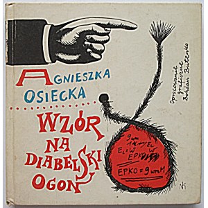 OSIECKA AGNIESZKA. Wzór na diabelski ogon. W-wa 1974. Wyd. „Nasza Księgarnia”. Druk. Zakł. Graf. im...