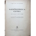 WILCZYŃSKI STANISŁAW. Niedźwiedzica Getka. Powieść historyczna z XIV wieku dla młodzieży...