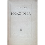 TUWIM JULJAN. Pegaz Dęba czyli Panopticum Poetyckie w którym obejrzeć można niebywałe eksponaty i okazy...