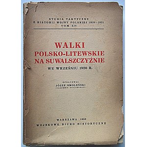 SMOLEŃSKI JÓZEF. Walki polsko - litewskie na Suwalszczyźnie we wrześniu 1920 r. opracował [.....