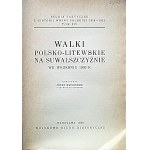 SMOLEŃSKI JÓZEF. Walki polsko - litewskie na Suwalszczyźnie we wrześniu 1920 r. opracował [.....