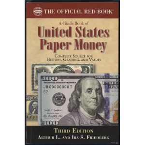 Friedberg Arthur L., Friedberg Ira S. - Úradná červená kniha. A Guide Book of United States Paper Money. Complete Sourc...