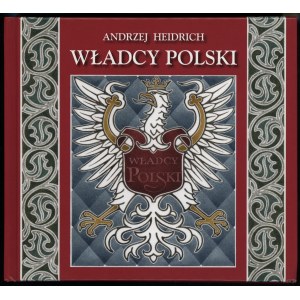 Heidrich Andrzej - Vládcovia Poľska. Akvarely z rokov 1994-2005, Szczecin 2008, ISBN 9788387355586