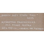 Katarzyna Frankowska (ur. 1988, Złocieniec), Bardzo duży stary pies, 2023