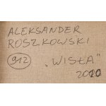 Aleksander Roszkowski (b. 1961, Warsaw), Vistula, 2010