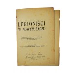 ZUBRZYCKI Tadeusz, LUNDY Paweł - Legioniści w Nowym Sączu. Pamiątka wydana z okazji pobytu żołnierzy polskich w Nowym Sączu w latach 1914-17, Nowy Sącz 1917r.