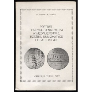 Kowalski M., Portret Henryka Sienkiewicza w medalierstwie, rzeźbie, numizmatyce i filatelistyce, 1989
