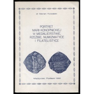 Kowalski M., Portret Marii Konopnickiej w medalierstwie, rzeźbie, numizmatyce i filatelistyce, 1990