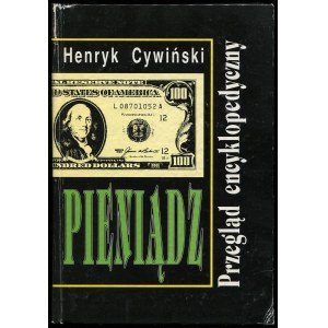 Cywiński H., Pieniądz. Przegląd encyklopedyczny, 1992