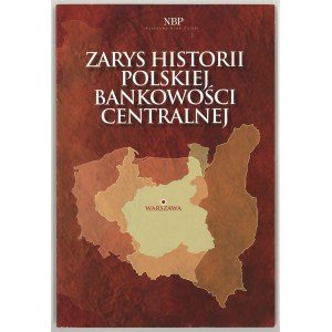 Leszczyńska P., Zarys historii polskiej bankowości centralnej, 2010