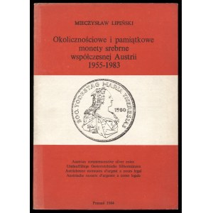 Lipiński M., Okolicznościowe i pamiątkowe monety srebrne współczesnej Austrii 1955-1983 [numer 724], 1984