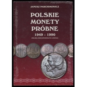Parchimowicz J., Polskie monety próbne 1949-1990, 2018