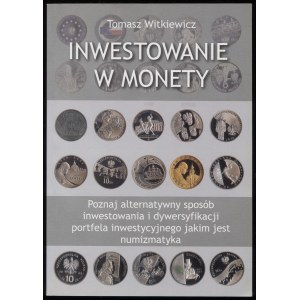 Witkiewicz T., Inwestowanie w monety, wydanie 2, 2008