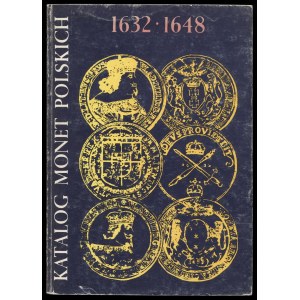 Kamiński C., Kurpiewski J., Katalog monet polskich 1632-1648, 1984