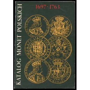 Kamiński C., Żukowski J., Katalog monet polskich 1697-1763, 1980