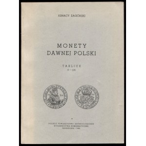 Zagórski I., Monety dawnej Polski. Tablice (I-LX), 1969