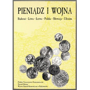 Pieniądz i wojna. Białoruś-Litwa-Łotwa-Polska-Słowacja-Ukraina, 2004