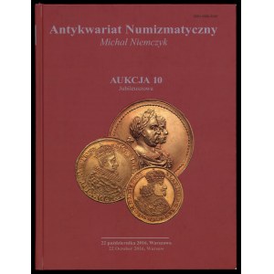 Antykwariat Numizmatyczny Michał Niemczyk. Katalog aukcyjny. Aukcja 10, 2016