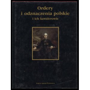 Puchalski Z., Wojciechowski I.J., Ordery i odznaczenia polskie i ich kawalerowie, 1987