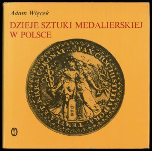 Więcek A., Dzieje sztuki medalierskiej w Polsce, wydanie 2, 1989