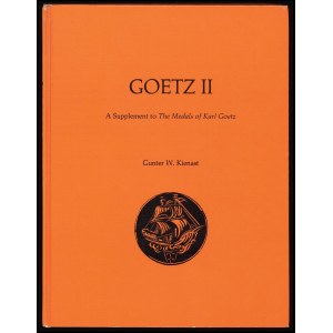 Kienast G. W., Goetz II. A Supplement to The Medals of Karl Goetz, 1986