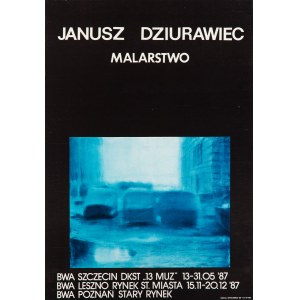 Janusz Dziurawiec. Malarstwo, BWA Szczecin, 1987