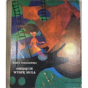 Tomaszewska Marta - Omijajcie wyspę Hula. Ilustrował Gabriel Rechowicz. Warszawa 1968 Nasza Księgarnia.