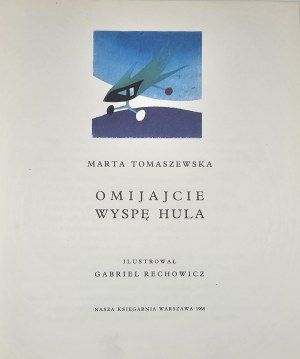 Tomaszewska Marta - Vyhněte se ostrovu Hula. Ilustroval Gabriel Rechowicz. Varšava 1968 Nasza Księgarnia.