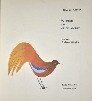 Kubiak Tadeusz - Wiersze na dzień dobry. Illustré par Zdzisław Witwicki. Varsovie 1971 Nasza Księgarnia.