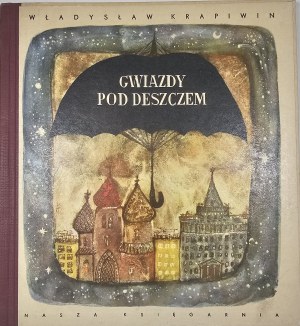 Krapivin Vladislav - Stelle sotto la pioggia. Traduzione di Jerzy Pański. Illustrato da Bohdan Wróblewski. Varsavia 1967 Nasza Księgarnia.