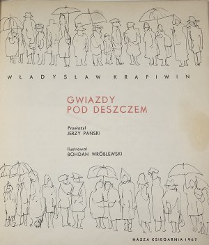 Krapivin Vladislav - Hviezdy pod dažďom. Preložil Jerzy Pański. Ilustroval Bohdan Wróblewski. Varšava 1967 Nasza Księgarnia.