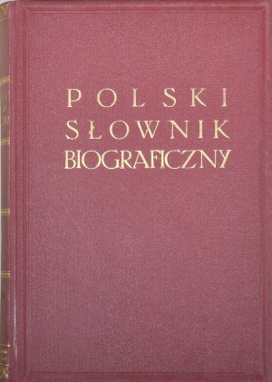 Polski Słownik Biograficzny. T. I - LIII/1. Z. 1 - 216. Kraków - Warszawa 1937 - 2019