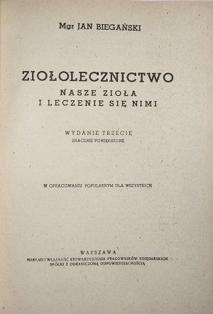 Bieganski Jan - Herboristerie. Nos herbes et leur traitement. Wyd. 3 znacznie powiększone. Varsovie [1938] Nakł. i własność Stow, Pracowników Księg.