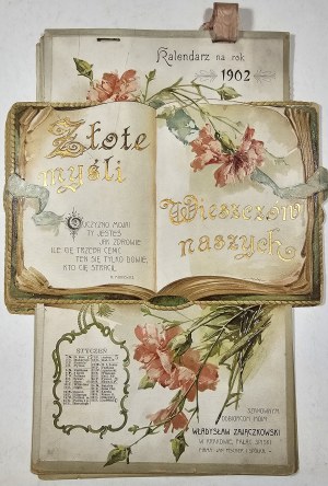 Calendrier pour l'année 1902 : Pensées dorées de nos bardes. Nakł. Władysław Zajączkowski . Entreprise : Jan Fischer and Company à Cracovie, 