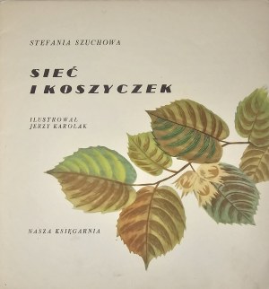 Szuchowa Stefania - Síť a koš. Ilustroval Jerzy Karolak. Varšava 1956 