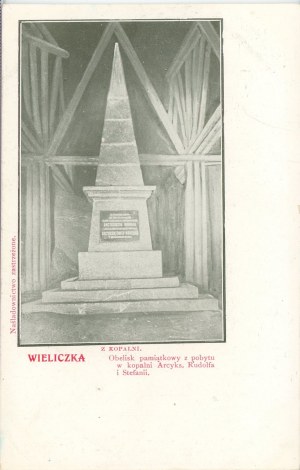 Wieliczka - Pamětní obelisk pobytu z dolu Arch. Rudolfa a Stefanie.