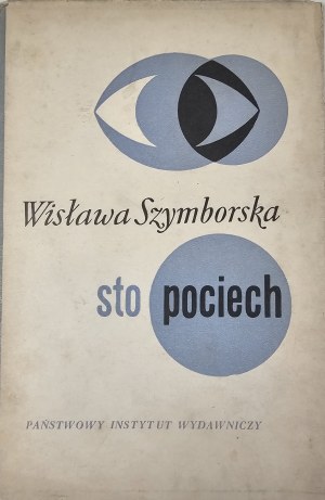 Szymborska Wisława - Sto pociech. Poèmes. Varsovie 1967 PIW. 1ère éd.