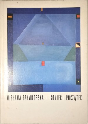 Szymborska Wisława - The end and the beginning. Poznan 1993 Wyd. a5. 1st ed.