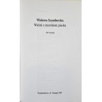 Szymborska Wisława - Widok z ziarnkiem piasku. 102 wiersze. Poznań 1997 Wyd. a5. Wyd. 1.