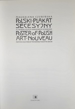 Czubińska Magdalena - Plakat des polnischen Jugendstils aus der Sammlung des Nationalmuseums in Krakau. Plakat des polnischen Jugendstils aus der Sammlung des Nationalmuseums in Krakau. Krakau 2003 Das Nationalmuseum in Krakau.