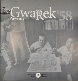 Katalog - Gwarek `58. Powroty. Katowice 2008 Muzeum Śląskie.