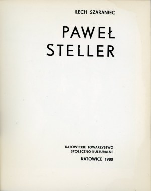 Szaraniec Lech - Paweł Steller. Katowice 1980 Katowickie Tow. Społeczno-Kulturalne.