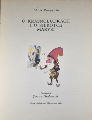 Konopnicka Maria - O krasnoludkach i o sierotce Marysi. Illustrato da Janusz Grabiański. Varsavia 1972 Nasza Księgarnia.