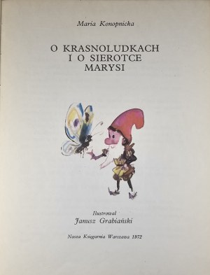 Konopnicka Maria - O krasnoludkach i o sierotce Marysi. Ilustroval Janusz Grabiański. Varšava 1972 Nasza Księgarnia.