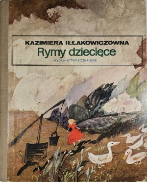 Iłłakowiczówna Kazimiera - Kinderreime. Illustriert von Zofia Darowska. Poznań 1972 Wyd. Poznańskie.