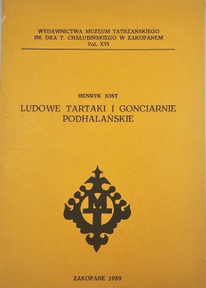 Jost Henryk - Ludowe tartaki i gonciarnie podhalańskie. Zakopane 1989 Musée des Tatras.